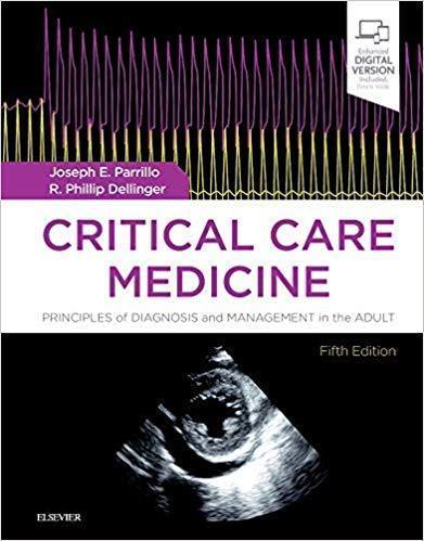 Critical Care Medicine: Principles of Diagnosis and Management in the Adult (Dellinger)+E 2 vol 2019+ video - بیهوشی